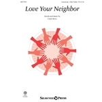 Love Your Neighbor - Unison/opt. 2-Part Treble
