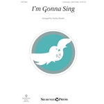 I'm Gonna Sing - Unison/opt. 2-Part Treble