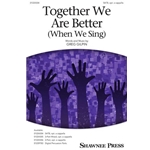 Together We Are Better (When We Sing)