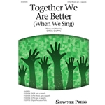 Together We Are Better<br>(When We Sing)