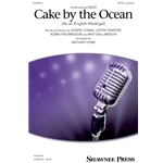 Cake by the Ocean<br>(As an English Madrigal)