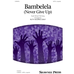 Bambelela<br>(Never Give Up)
