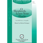 O Shepherds, Leave Your Flocks
