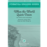 When the World Quiets Down