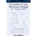 Children of the Heavenly Father (with "Jesus Loves Me")
