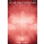Let Me Walk With Thee