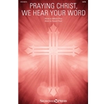 Praying Christ, We Hear Your Word