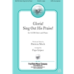 Gloria, Sing Out His Praise
