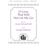 O Love That Will Not Let Me Go