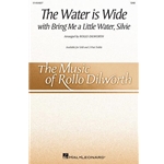 The Water Is Wide<br>with <i>Bring Me a Little Water, Silvie</i>