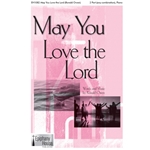 May You Love The Lord