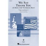 We Say Thank You<br>(A Song for Veterans Day)