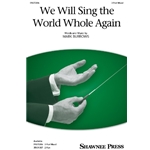 We Will Sing the World Whole Again