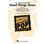 Good Things Grow<br>(from Disney's Snow White)
