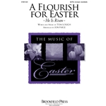 A Flourish For Easter<br>(He Is Risen)