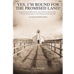 Yes, I'm Bound For The Promised Land!