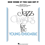 Nice Work If You Can Get It