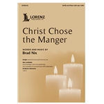 Christ Chose the Manger