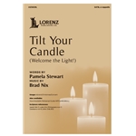 Tilt Your Candle<br>(Welcome the Light!)