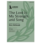 The Lord Is My Strength and Song