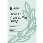 Hear the Praises We Bring