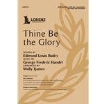 Thine Be the Glory