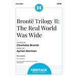 Bronte Trilogy II: The Real World Was Wide