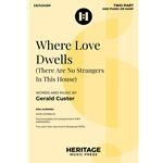Where Love Dwells<br>(There Are No Strangers In this House)