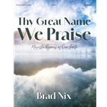 Thy Great Name We Praise