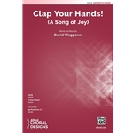 Clap Your Hands!<br>(A Song of Joy)