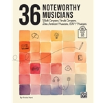 36 Noteworthy Musicians