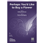 Perhaps You'd Like To Buy a Flower
