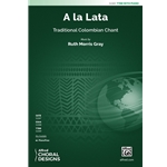 A la Lata<br>(Traditional Colombian Chant)