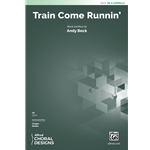 Train Come Runnin'