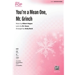 You're a Mean One, Mr. Grinch<br>from Dr. Seuss' <i>How the Grinch Stole Christmas</i>