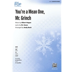 You're a Mean One, Mr. Grinch<br>from Dr. Seuss' <i>How the Grinch Stole Christmas</i>