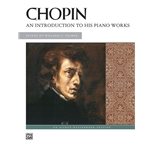 Chopin: An Introduction to His Piano Works