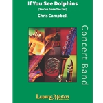 If You See Dolphins<br>(You've Gone Too Far)