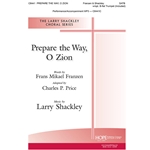 Prepare the Way, O Zion