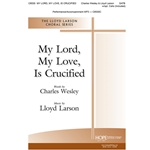 My Lord, My Love, Is Crucified