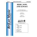 Here, Now, and Always