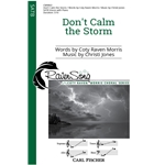 Don't Calm the Storm