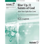 Rise Up, O Saints of God<br>(Arise Your Light Has Come)