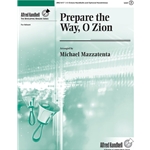 Prepare the Way, O Zion