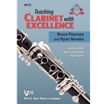 Teaching Clarinet with Excellence (Includes Alto, Bass, and Contra Instruments)