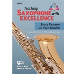Teaching Saxophone with Excellence (Includes Alto, Tenor, and Baritone Saxophones)