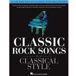 Classic Rock Songs in a Classical Style