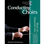 Conducting Choirs<br>Volume 2<br>Music for Classroom Use