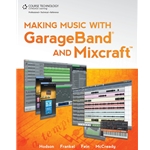 Making Music with GarageBand and Mixcraft