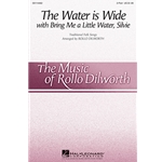 The Water Is Wide<br>with <i>Bring Me a Little Water, Silvie</i>
